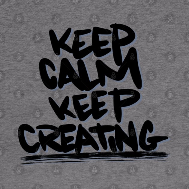 Keep Calm by 2wear Grafix